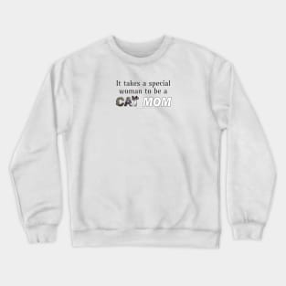 It takes a special woman to be a cat mom - grey and white cat oil painting word art Crewneck Sweatshirt